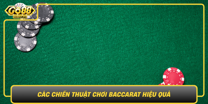 Cac Chien Thuat Choi Baccarat Hieu Qua