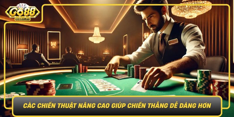 Cac Chien Thuat Nang Cao Giup Chien Thang De Dang Hon Trong Phom