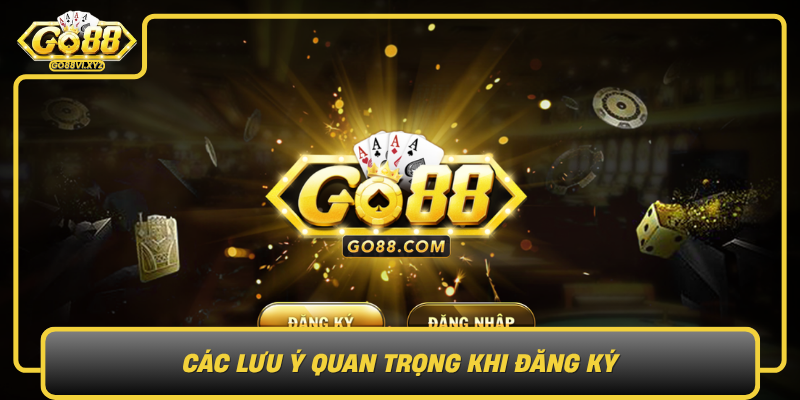Cac Luu Y Quan Trong Khi Dang Ky Va Su Dung Tai Khoan Go886