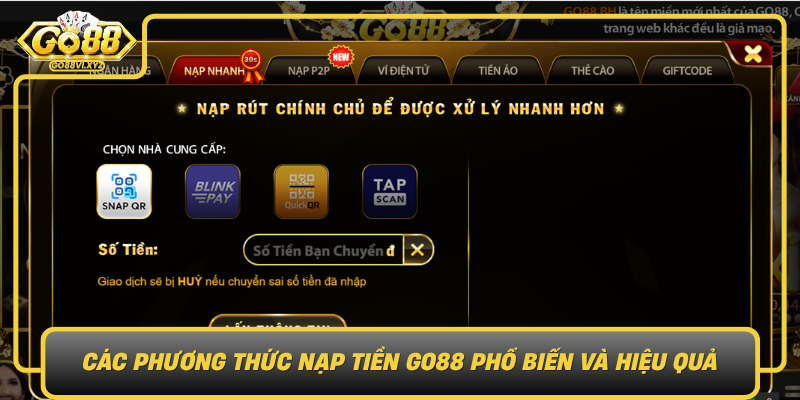 Cac Phuong Thuc Nap Tien Go88 Pho Bien Va Hieu Qua7