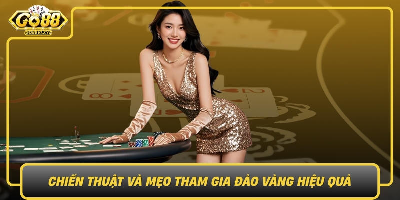 Chien Thuat Va Meo Tham Gia Dao Vang Hieu Qua