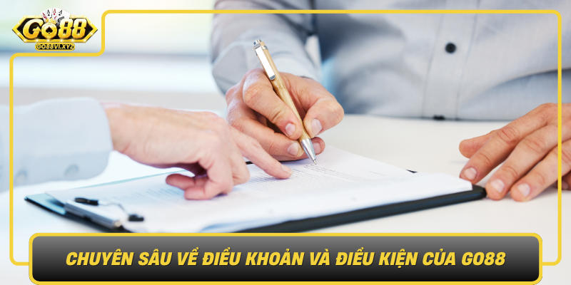 Chuyen Sau Ve Dieu Khoan Va Dieu Kien Cua Go88