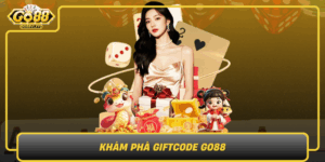 Kham Pha Giftcode Go88 Bi Quyet Tang Nhanh Phan Thuong