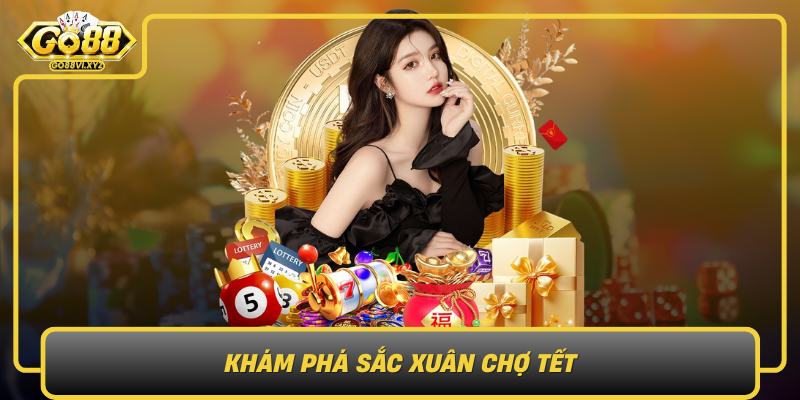 Kham Pha Sac Xuan Cho Tet Tro Choi Mang Dam Net Truyen Thong