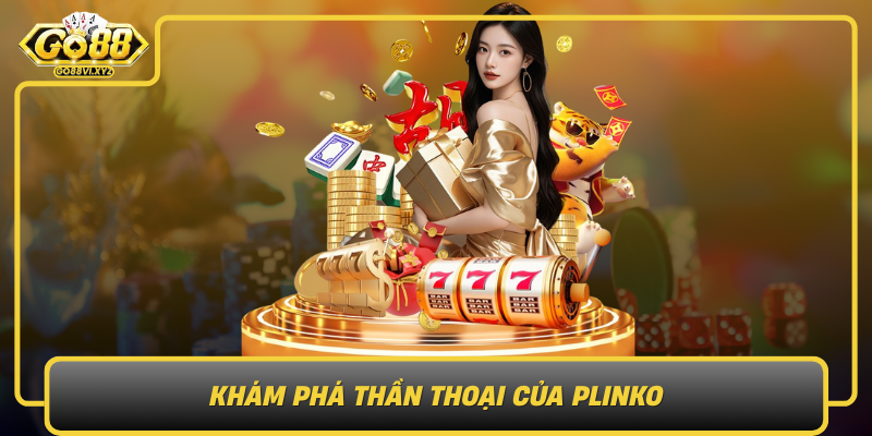 Kham Pha Than Thoai Cua Plinko Tro Choi Giay Bong Dua Ban Den Voi Nhung Giay Phut Hoi Hop