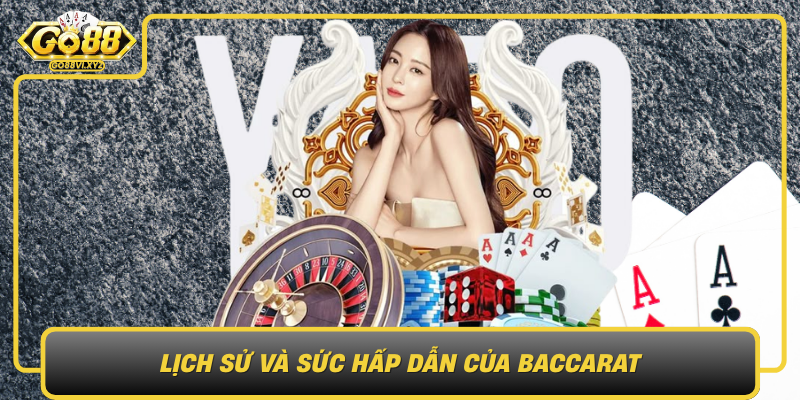 Lich Su Va Suc Hap Dan Cua Baccarat