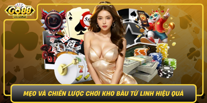 Meo Va Chien Luoc Choi Kho Bau Tu Linh Hieu Qua
