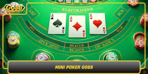 Mini Poker Go88 Cach Choi Luat Thuong Meo Quay Va Luu Y