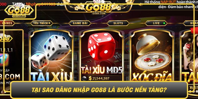 Tai Sao Dang Nhap Go88 La Buoc Nen Tang0