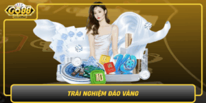 Trai Nghiem Dao Vang Hanh Trinh Giai Tri Dinh Cao Tai Go88