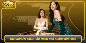 Trai Nghiem Game Hac Thoai Ngo Khong Dinh Cao Tai Go88
