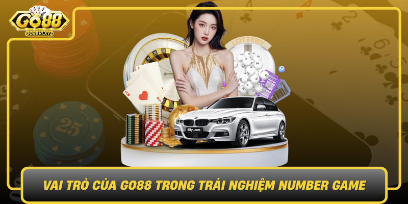 Vai Tro Cua Go88 Trong Trai Nghiem Number Game De Dang Va An Toan